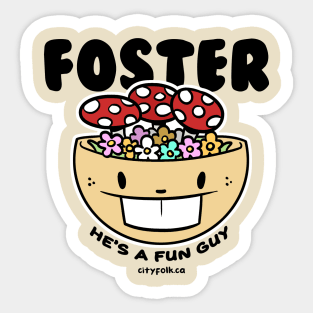 Foster the Fun Guy Sticker